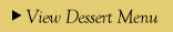 View Dessert Menu